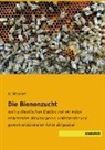 H Meixner, H. Meixner - Die Bienenzucht