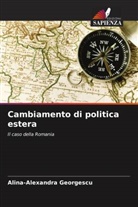 Alina-Alexandra Georgescu - Cambiamento di politica estera