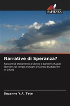 Suzanne Y. A. Tete, Suzanne Y.A. Tete - Narrative di Speranza?