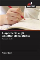 Trodd Sam - L'approccio e gli obiettivi dello studio