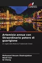 Qi Cheng, Mohamad Hesam Shahrajabian, Wenli Sun - Artemisia annua con Straordinario potere di guarigione
