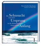 Hans-Günther Kaufmann, Notker Wolf - Die Sehnsucht nach dem Ursprung ist die Sehnsucht nach einem neuen Anfang