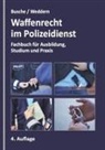 Andr Busche, André Busche, Olaf Weddern - Waffenrecht im Polizeidienst