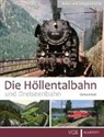 Gerhard Greß - Die Höllentalbahn und Dreiseenbahn