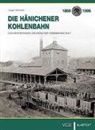 Jürgen Schubert - Die Hänichener Kohlenbahn