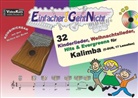 Marti Leuchtner, Martin Leuchtner, Bruno Waizmann - Einfacher!-Geht-Nicht: 32 Kinderlieder, Weihnachtslieder, Hits & Evergreens für Kalimba (C-DUR, 17 Lamellen) mit Audio-CD