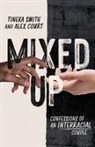 Alex Court, Tineka Smith, Tineka Court Smith - Mixed Up