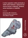 Francesco M. P. Grifoni Cremonesi Carrera, Francesco M. P. Carrera, Renata Grifoni Cremonesi, Anna Maria Tosatti - Larte Rupestre Nella Penisola E Nelle Isole Italiane: Rapporti Tra