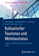 Axel Dreyer, Axel Dreyer u a, Jens Rüdiger, Albert Franz Stöckl, Daniel Wagner, Daniela Wagner - Kulinarischer Tourismus und Weintourismus