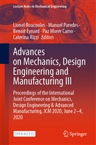 Benoit Eynard, Benoit Eynard et al, Paz Morer Camo, Manue Paredes, Manuel Paredes, Caterina Rizzi... - Advances on Mechanics, Design Engineering and Manufacturing III