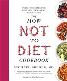 Michael Greger - The How Not to Diet Cookbook