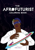 Ford Kelly - The Afrofuturist Coloring Book