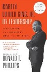 Donald T Phillips, Donald T. Phillips, Donald T./ King Phillips, Phillips Donald T. - Martin Luther King, Jr., on Leadership