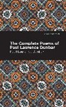 Paul Laurence Dunbar, Paul Lawrence Dunbar - The Complete Poems of Paul Laurence Dunbar
