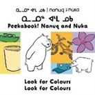 Rachel Rupke, Ali Hinch - Peekaboo! Nanuq and Nuka Look for Colours