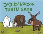 Nadia Sammurtok, Ali Hinch - Tuktu Says