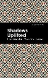 Frances Ellen Harper, Frances Ellen Watkins Harper - Shadows Uplifted