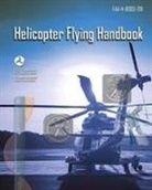 Federal Aviation Administration - Helicopter Flying Handbook