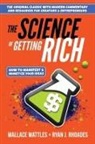 Ryan J Rhoades, Ryan J. Rhoades, Wallace D Wattles, Wallace D. Wattles - The Science of Getting Rich