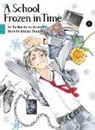 Naoshi Arakawa, Mizuki Tsujimura, Naoshi Arakawa, Arakawa Naoshi - A School Frozen In Time, Volume 4