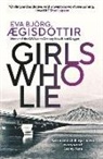 Eva Bjoerg Aegisdottir, Eva Björg Ægisdóttir - Girls Who Lie