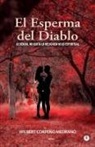 Wilbert Corpeño Medrano - El esperma del diablo