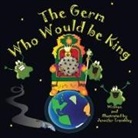 Jennifer Erin Tremblay - The Germ Who Would be King