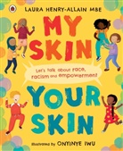 Laura Henry-Allain, Laura Henry-Allain MBE, Onyinye Iwu - My Skin, Your Skin