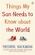 Fredrik Backman - Things My Son Needs to Know About The World