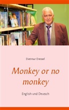 Dietmar Dressel - Monkey or no monkey