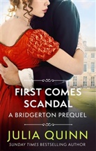 Julia Quinn - First Comes Scandal (A Bridgerton Prequel)