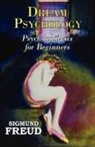 Sigmund Freud - Dr. Freud's Dream Psychology - Psychoanalysis for Beginners