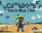 Looee Arreak, We Are Together - This Is What I See