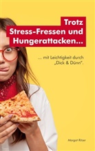 Margot Ritzer - Trotz Stress-Fressen und Hungerattacken...