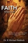 R Michael Baldock - Faith, What is it?