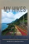 Adil Daisy - My Hikes Trail Log Book Stepping Into The Healing Power of Nature