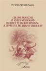 Séga Seckou Sagna - Colons français et chefs musulmans du Haut et du Bas-Sénégal