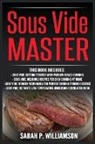 Sarah P. Williamson - Sous Vide Master