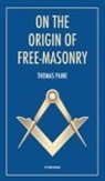 Thomas Paine, W. L. Wilmshurst - On the origin of free-masonry