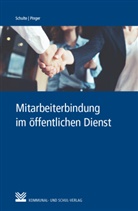 Gina Pinger, Susann Schulte, Susanne Schulte, Susanne (Prof. Dr. Schulte, Susanne (Prof. Dr.) Schulte - Mitarbeiterbindung im öffentlichen Dienst