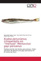 Jhon Darly Chero de la Cruz, Alexander Reyes Leyva, Gloria Sáez Flores - Kudoa peruvianus, ictioparásito en "merluza" Merluccius gayi peruanus