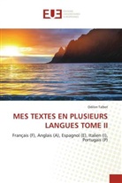 Odilon Talbot - MES TEXTES EN PLUSIEURS LANGUES TOME II