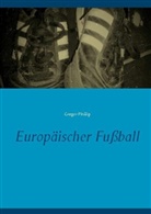 Gregor Phillip - Europäischer Fußball