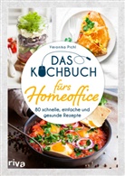 Veronika Pichl - Das Kochbuch fürs Homeoffice