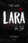 Thea Wilk, Ad, adw - LARA. das Ende.