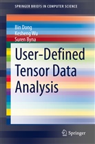 Suren Byna, Bi Dong, Bin Dong, Keshen Wu, Kesheng Wu - User-Defined Tensor Data Analysis