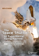 Ben Evans - The Space Shuttle: An Experimental Flying Machine