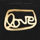 Alexandra Grant - LOVE