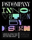 of Editors, Editors of Fast Company, Stephanie Mehta, Stephanie Editors of Fast Company Mehta - Fast Company Innovation By Design