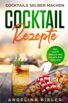 Angelina Kibler, Angelina Kibler - COCKTAIL REZEPTE